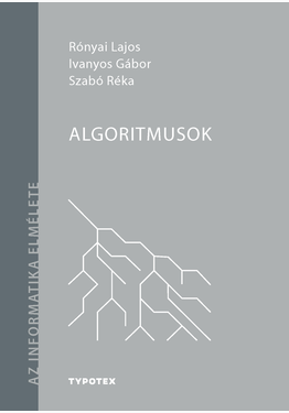Rónyai Lajos - Ivanyos Gábor - Szabó Réka: Algoritmusok