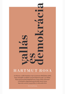 Hartmut Rosa: Vallás és demokrácia