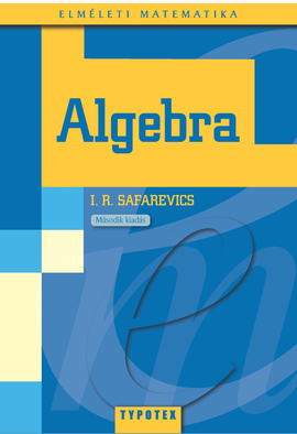 I. R. Safarevics: Algebra