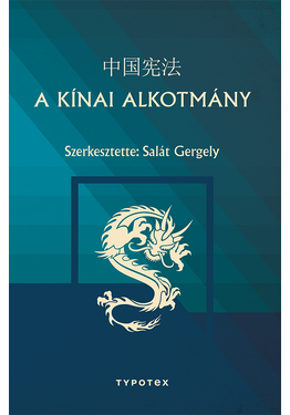 Salát Gergely (szerk.): A kínai alkotmány