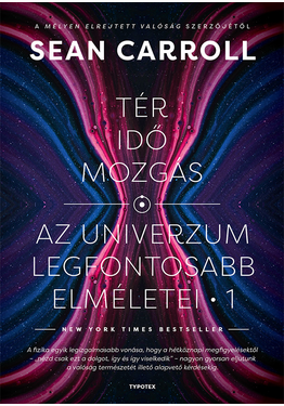 Sean Carroll: Tér, idő, mozgás