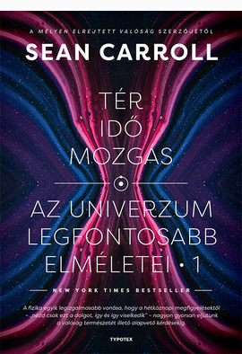 Sean Carroll: Tér, idő, mozgás
