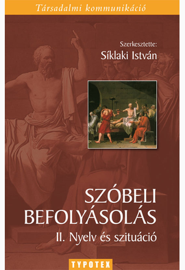 Síklaki István (szerk.): Szóbeli befolyásolás II.