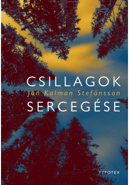 Jón Kalman  Stefánsson: Csillagok sercegése