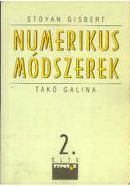 Stoyan Gisbert - Takó Galina: Numerikus módszerek 3.