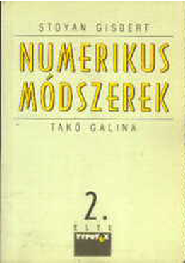 Stoyan Gisbert - Takó Galina: Numerikus módszerek 3.