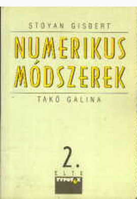 Stoyan Gisbert - Takó Galina: Numerikus módszerek 2.