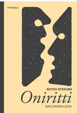 Botho Strauss: Oniritti - barlangrajzok