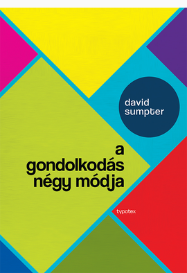 David Sumpter: A gondolkodás négy módja