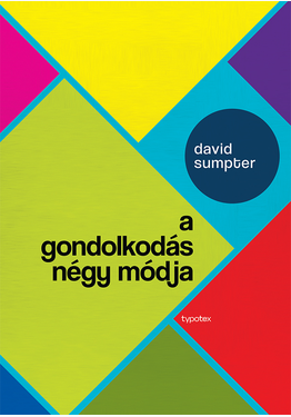 David Sumpter: A gondolkodás négy módja