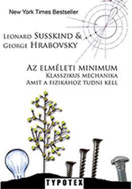Leonard Susskind - George Hrabovsky: Az elméleti minimum