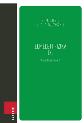 E. M. Lifsic - L. P. Pitajevszkij: Elméleti fizika IX.