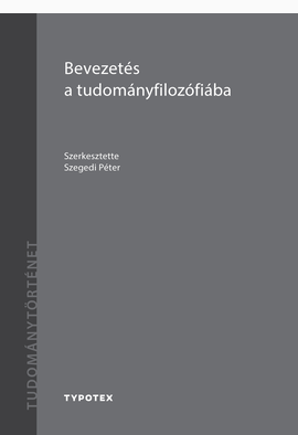 Szegedi Péter (szerk.): Bevezetés a tudományfilozófiába