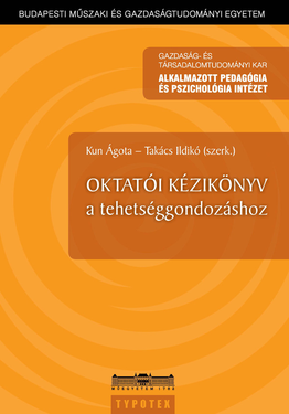 Takács Ildikó - Kun Ágota: Oktatói kézikönyv a tehetséggondozáshoz