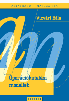 Vizvári Béla: Operációkutatási modellek