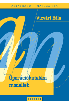 Vizvári Béla: Operációkutatási modellek