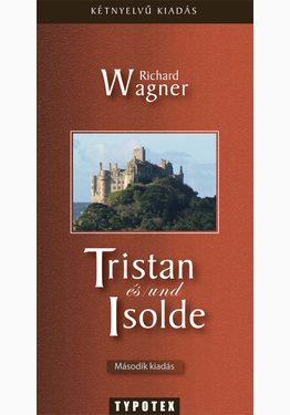 Richard Wagner: Tristan und/és Izolde